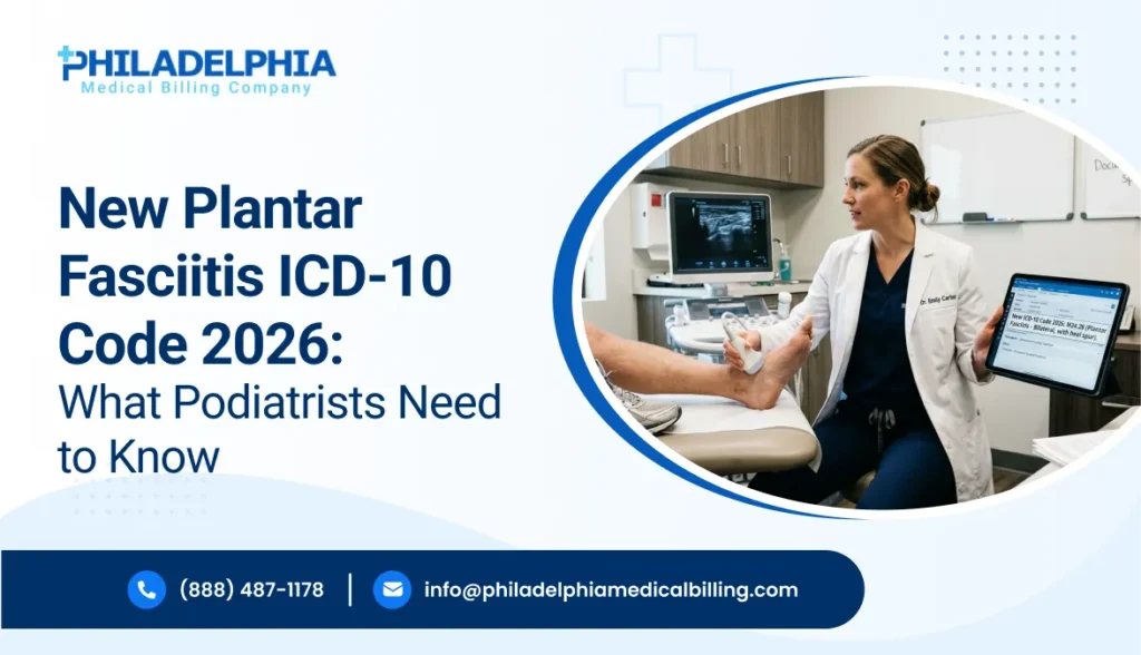 New Plantar Fasciitis ICD-10 Code 2026: What Podiatrists Need to Know